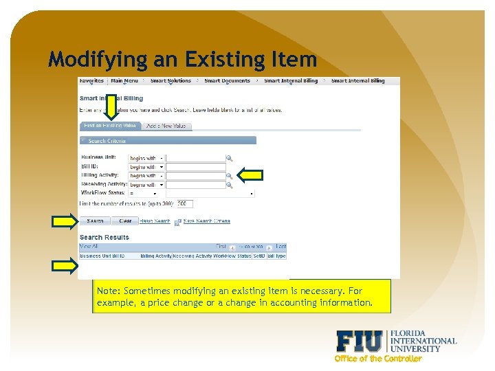 Modifying an Existing Item Note: Sometimes modifying an existing item is necessary. For example,