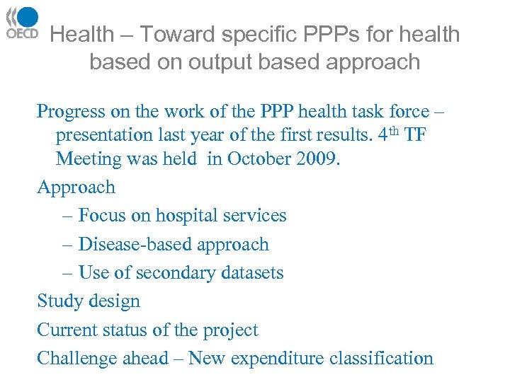 Health – Toward specific PPPs for health based on output based approach Progress on