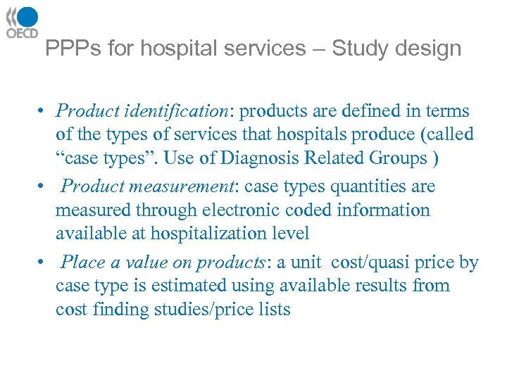 PPPs for hospital services – Study design • Product identification: products are defined in