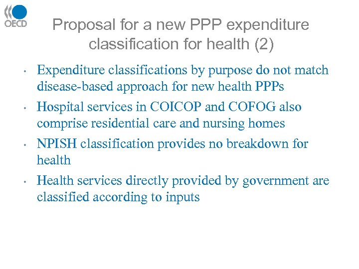 Proposal for a new PPP expenditure classification for health (2) • • Expenditure classifications