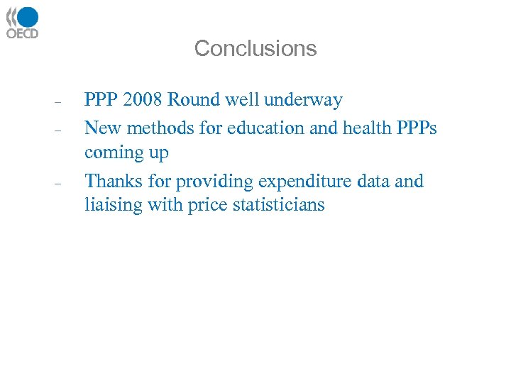 Conclusions – – – PPP 2008 Round well underway New methods for education and