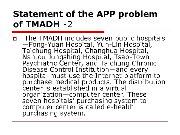 Statement of the APP problem of TMADH -2 o The TMADH includes seven public