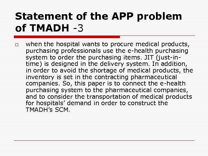 Statement of the APP problem of TMADH -3 o when the hospital wants to