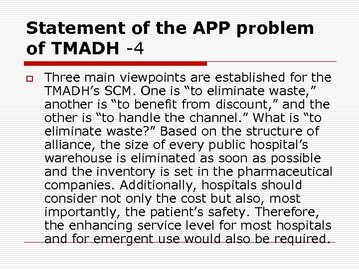 Statement of the APP problem of TMADH -4 o Three main viewpoints are established