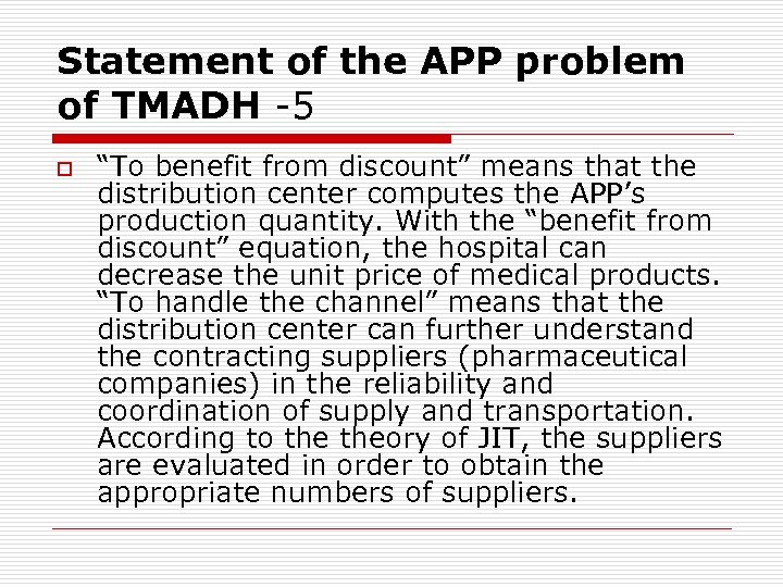 Statement of the APP problem of TMADH -5 o “To benefit from discount” means