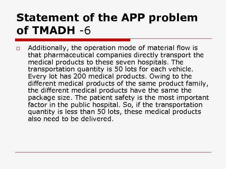 Statement of the APP problem of TMADH -6 o Additionally, the operation mode of