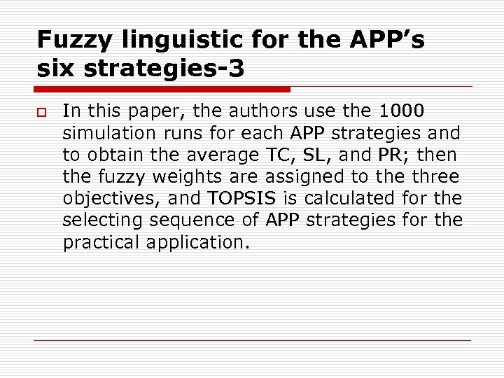 Fuzzy linguistic for the APP’s six strategies-3 o In this paper, the authors use