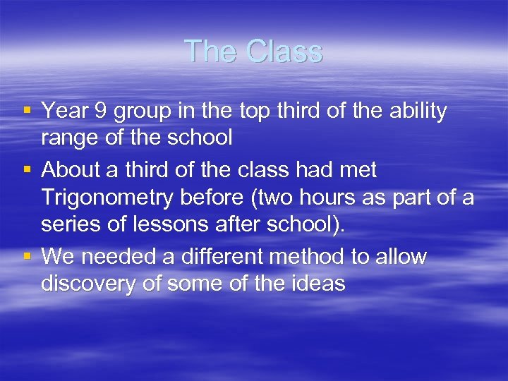 The Class § Year 9 group in the top third of the ability range