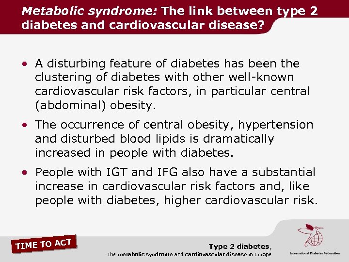 Metabolic syndrome: The link between type 2 diabetes and cardiovascular disease? • A disturbing