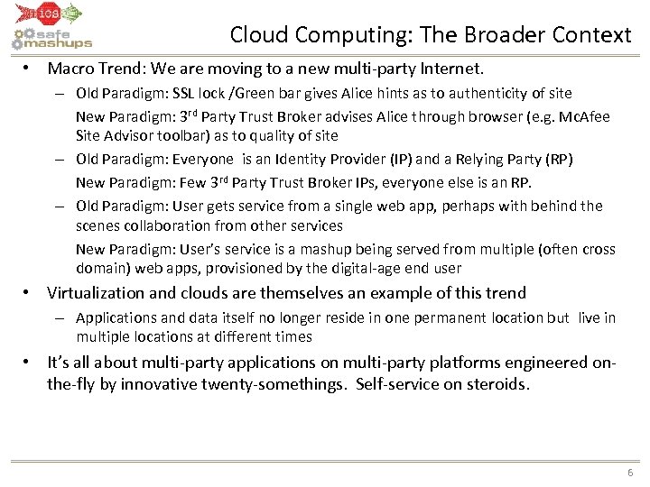 Cloud Computing: The Broader Context • Macro Trend: We are moving to a new