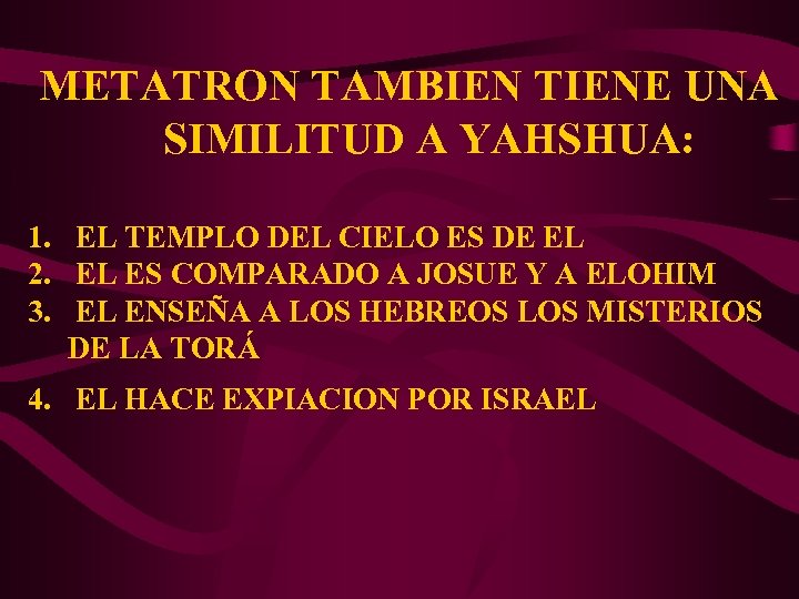 METATRON TAMBIEN TIENE UNA SIMILITUD A YAHSHUA: 1. EL TEMPLO DEL CIELO ES DE