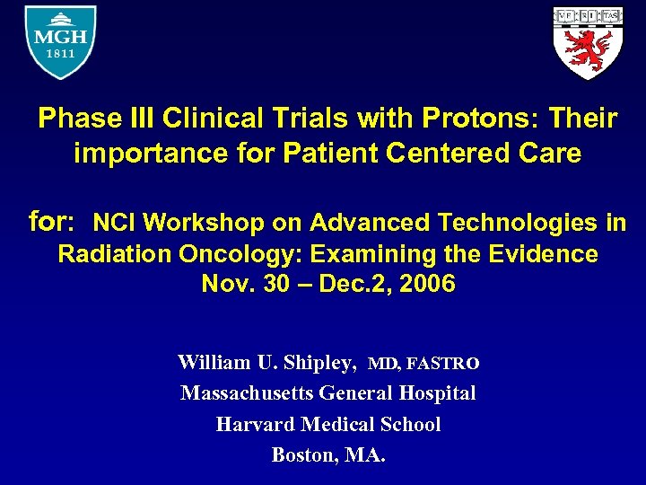Phase III Clinical Trials with Protons: Their importance for Patient Centered Care for: NCI