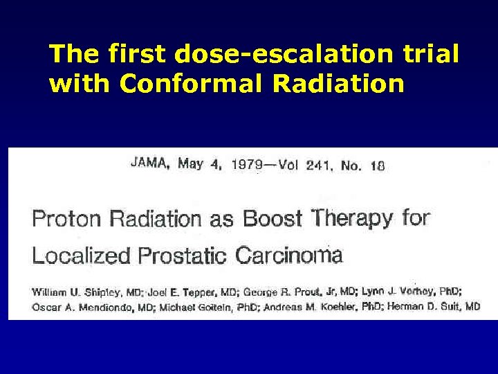 The first dose-escalation trial with Conformal Radiation 