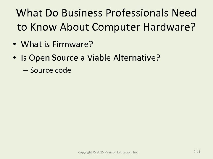 What Do Business Professionals Need to Know About Computer Hardware? • What is Firmware?