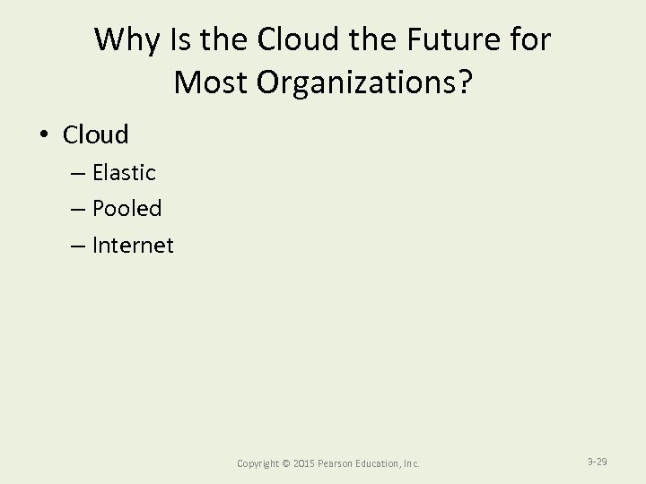 Why Is the Cloud the Future for Most Organizations? • Cloud – Elastic –