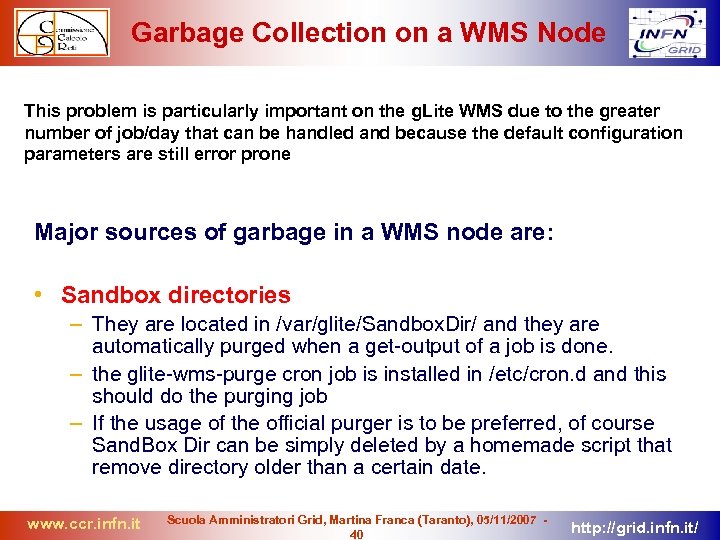 Garbage Collection on a WMS Node This problem is particularly important on the g.