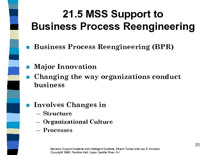 21. 5 MSS Support to Business Process Reengineering n Business Process Reengineering (BPR) n