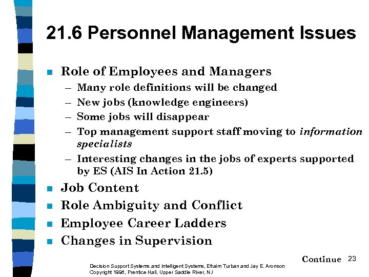 21. 6 Personnel Management Issues n Role of Employees and Managers – – Many