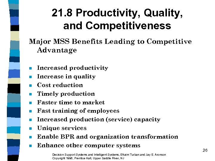 21. 8 Productivity, Quality, and Competitiveness Major MSS Benefits Leading to Competitive Advantage n