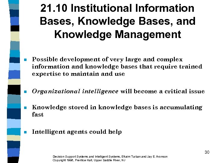 21. 10 Institutional Information Bases, Knowledge Bases, and Knowledge Management n Possible development of