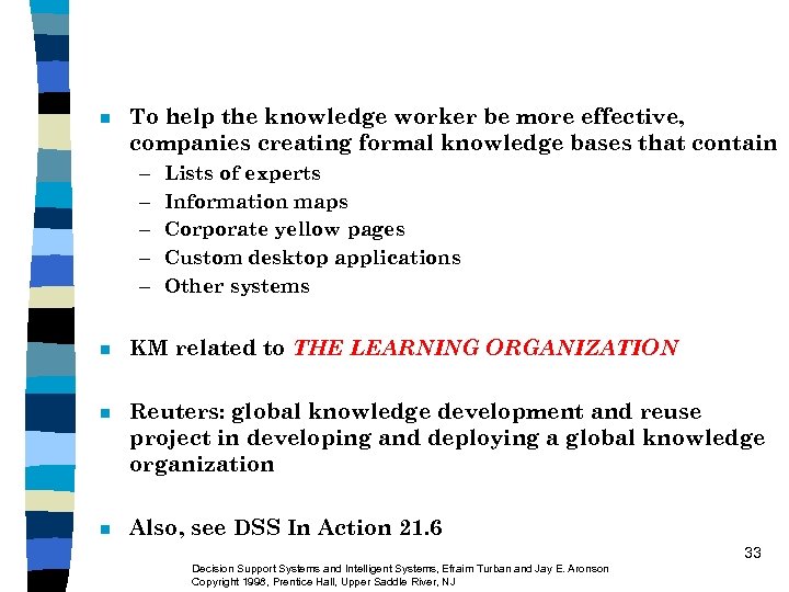 n To help the knowledge worker be more effective, companies creating formal knowledge bases