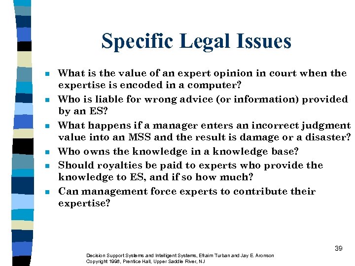 Specific Legal Issues n n n What is the value of an expert opinion