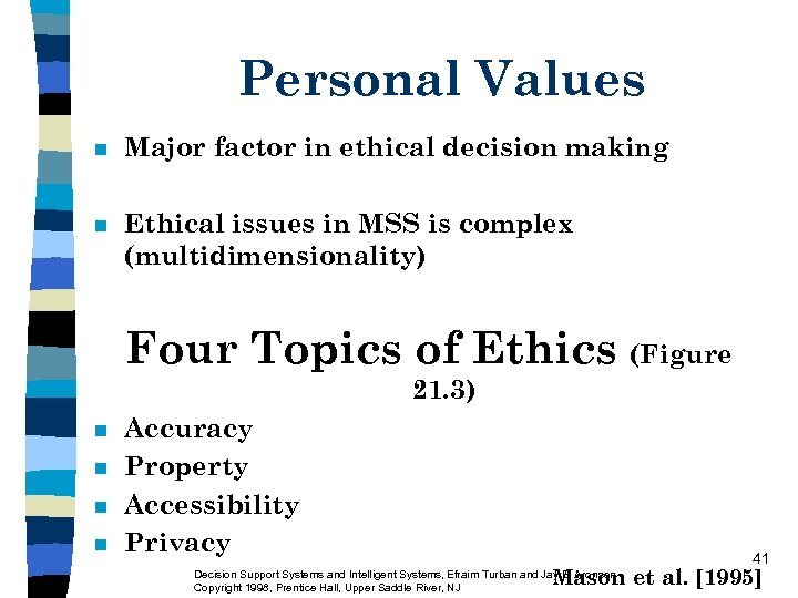 Personal Values n Major factor in ethical decision making n Ethical issues in MSS