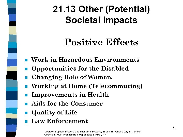 21. 13 Other (Potential) Societal Impacts Positive Effects n n n n Work in