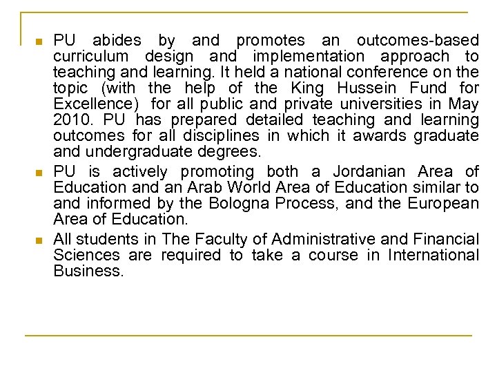 n n n PU abides by and promotes an outcomes-based curriculum design and implementation