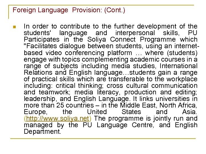 Foreign Language Provision: (Cont. ) n In order to contribute to the further development