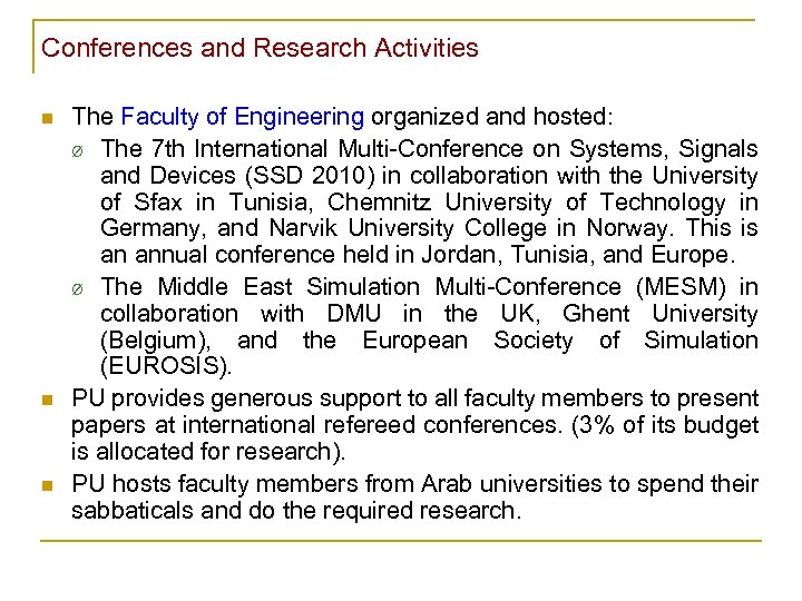 Conferences and Research Activities n n n The Faculty of Engineering organized and hosted: