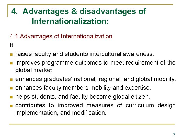 4. Advantages & disadvantages of Internationalization: 4. 1 Advantages of Internationalization It: n raises