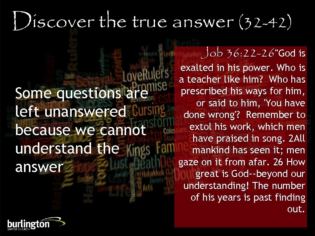 Discover the true answer (32 -42) Job 36: 22 -26