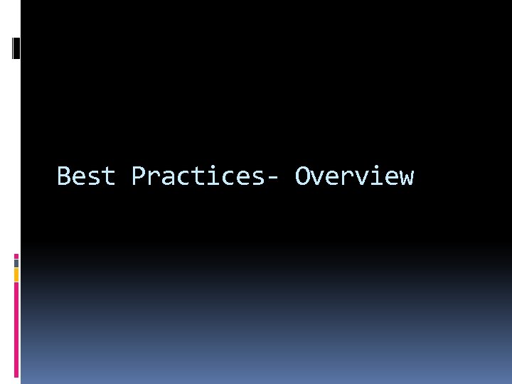 Best Practices- Overview 