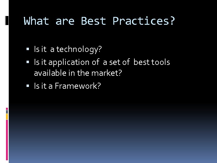 What are Best Practices? Is it a technology? Is it application of a set