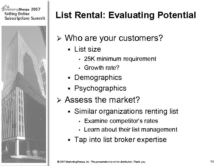 List Rental: Evaluating Potential Ø Who are your customers? § List size 25 K