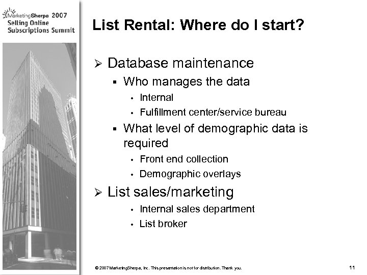 List Rental: Where do I start? Ø Database maintenance § Who manages the data