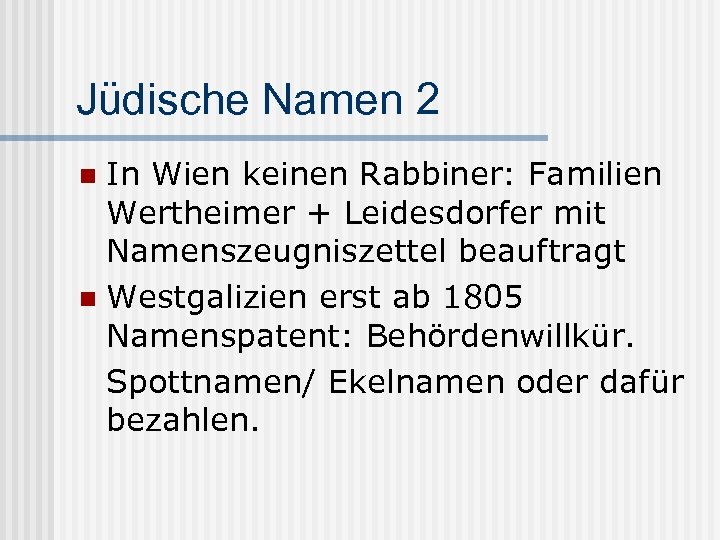 Jüdische Namen 2 In Wien keinen Rabbiner: Familien Wertheimer + Leidesdorfer mit Namenszeugniszettel beauftragt