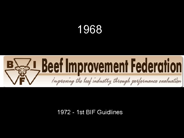 1968 1972 - 1 st BIF Guidlines 