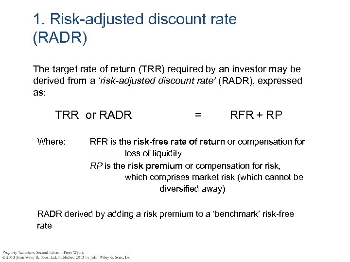 1. Risk-adjusted discount rate (RADR) The target rate of return (TRR) required by an