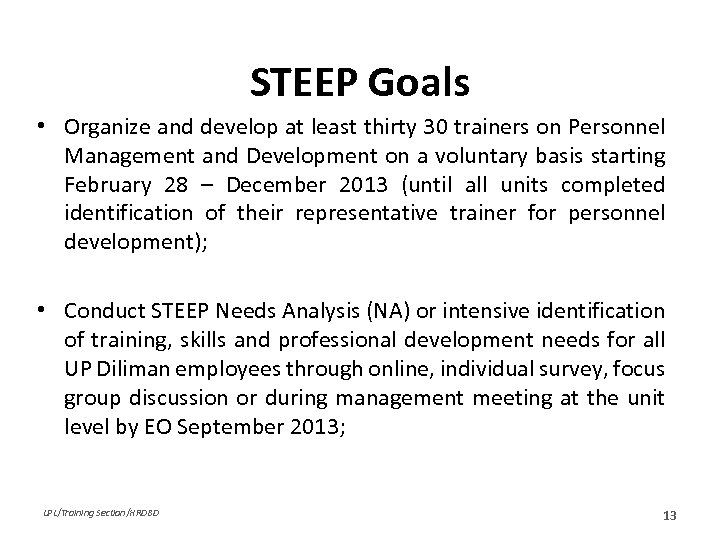 STEEP Goals • Organize and develop at least thirty 30 trainers on Personnel Management