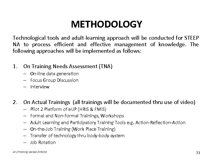 METHODOLOGY Technological tools and adult-learning approach will be conducted for STEEP NA to process