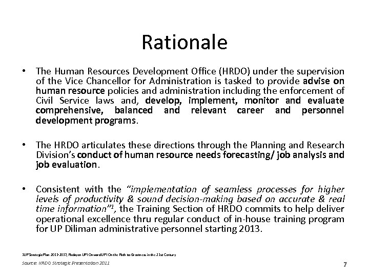 Rationale • The Human Resources Development Office (HRDO) under the supervision of the Vice