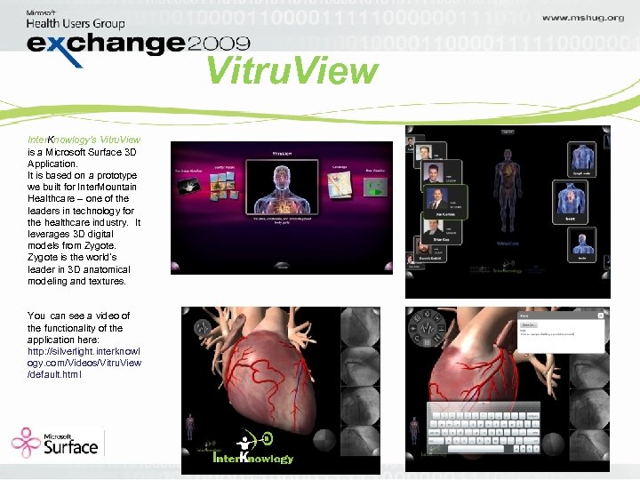 Vitru. View Inter. Knowlogy’s Vitru. View is a Microsoft Surface 3 D Application. It