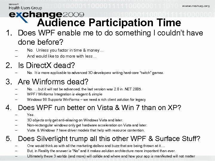 Audience Participation Time 1. Does WPF enable me to do something I couldn’t have