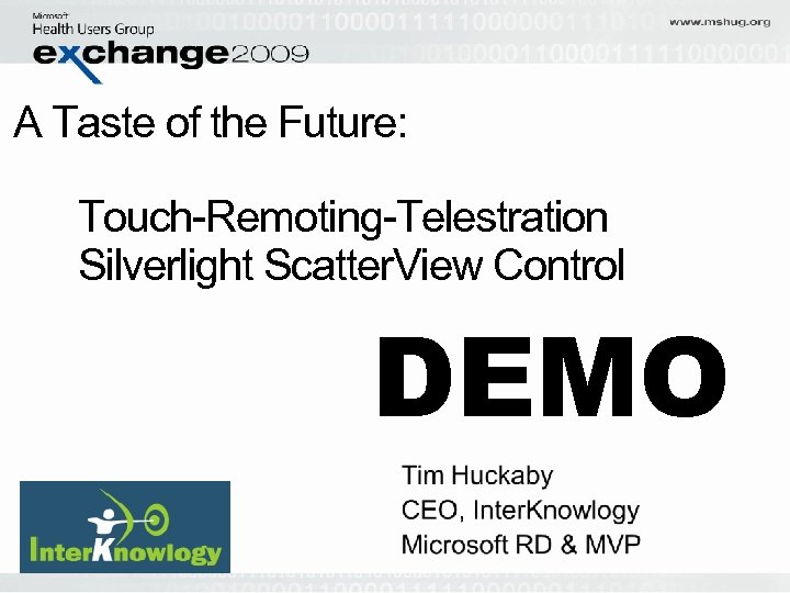 A Taste of the Future: Touch-Remoting-Telestration Silverlight Scatter. View Control DEMO 