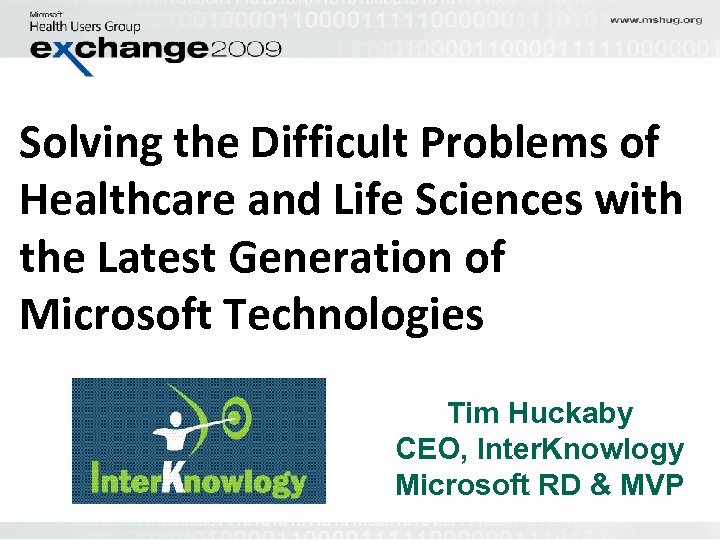 Solving the Difficult Problems of Healthcare and Life Sciences with the Latest Generation of