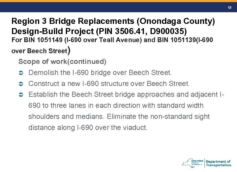 12 Region 3 Bridge Replacements (Onondaga County) Design-Build Project (PIN 3506. 41, D 900035)