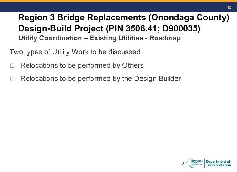 20 Region 3 Bridge Replacements (Onondaga County) Design-Build Project (PIN 3506. 41; D 900035)