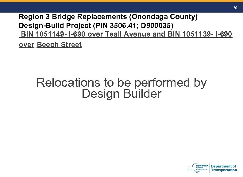 30 Region 3 Bridge Replacements (Onondaga County) Design-Build Project (PIN 3506. 41; D 900035)